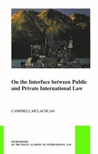 bokomslag On the Interface Between Public and Private Interna4onal Law