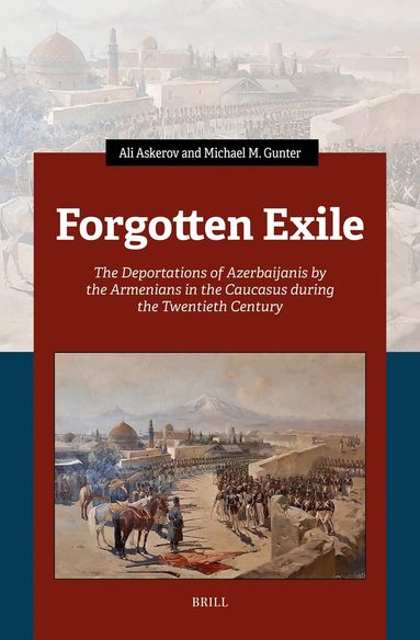Michael M. Gunter, Ali Askerov - Forgotten Exile, Inbunden