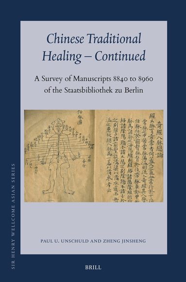 Paul Ulrich Unschuld, Jinsheng Zheng - Chinese Traditional Healing - Continued, Inbunden