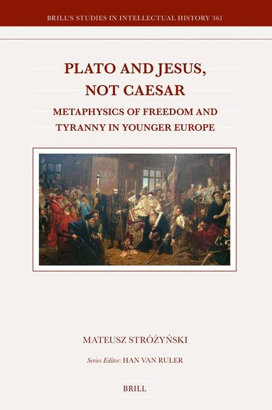 Mateusz Stróżyński - Plato and Jesus, Not Caesar, Inbunden