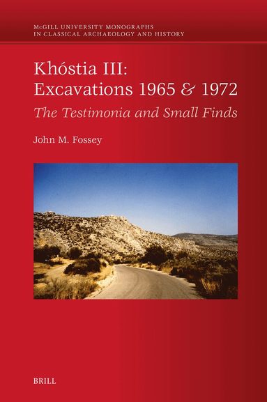 John M. Fossey - Khóstia III: Excavations 1965 & 1972, Inbunden