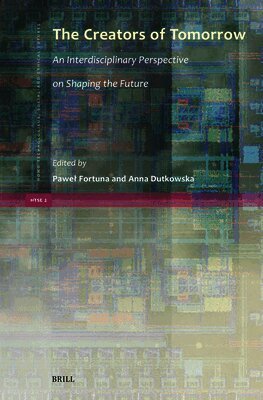 Creators of Tomorrow: An Interdisciplinary Perspective on Shaping the Future