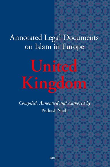 Prakash Shah - Annotated Legal Documents on Islam in Europe: United Kingdom, Häftad