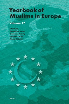 Ahmet Alibasic, Dominique Bauer, Stephanie Müssig, Ra& - Yearbook of Muslims in Europe, Volume 17, Inbunden