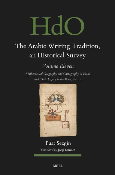 Fuat Sezgin - Arabic Writing Tradition, an Historical Survey, Volume 11, Inbunden