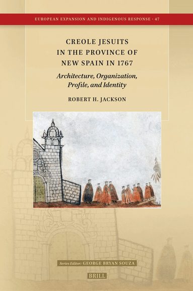 Robert H. Jackson - Creole Jesuits in the Province of New Spain in 1767, Inbunden