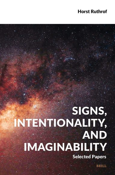 Horst Ruthrof - Signs, Intentionality, and Imaginability, Inbunden