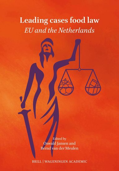 Leading Cases in Food Law: EU and the Netherlands, Inbunden