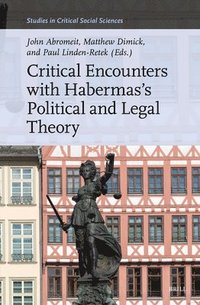 bokomslag Critical Encounters with Habermas's Political and Legal Theory