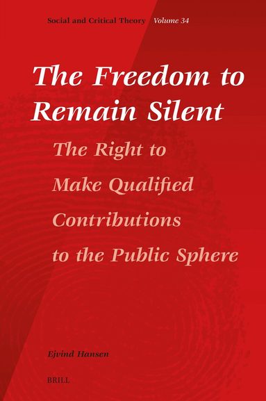 Ejvind Hansen - Freedom to Remain Silent, Inbunden