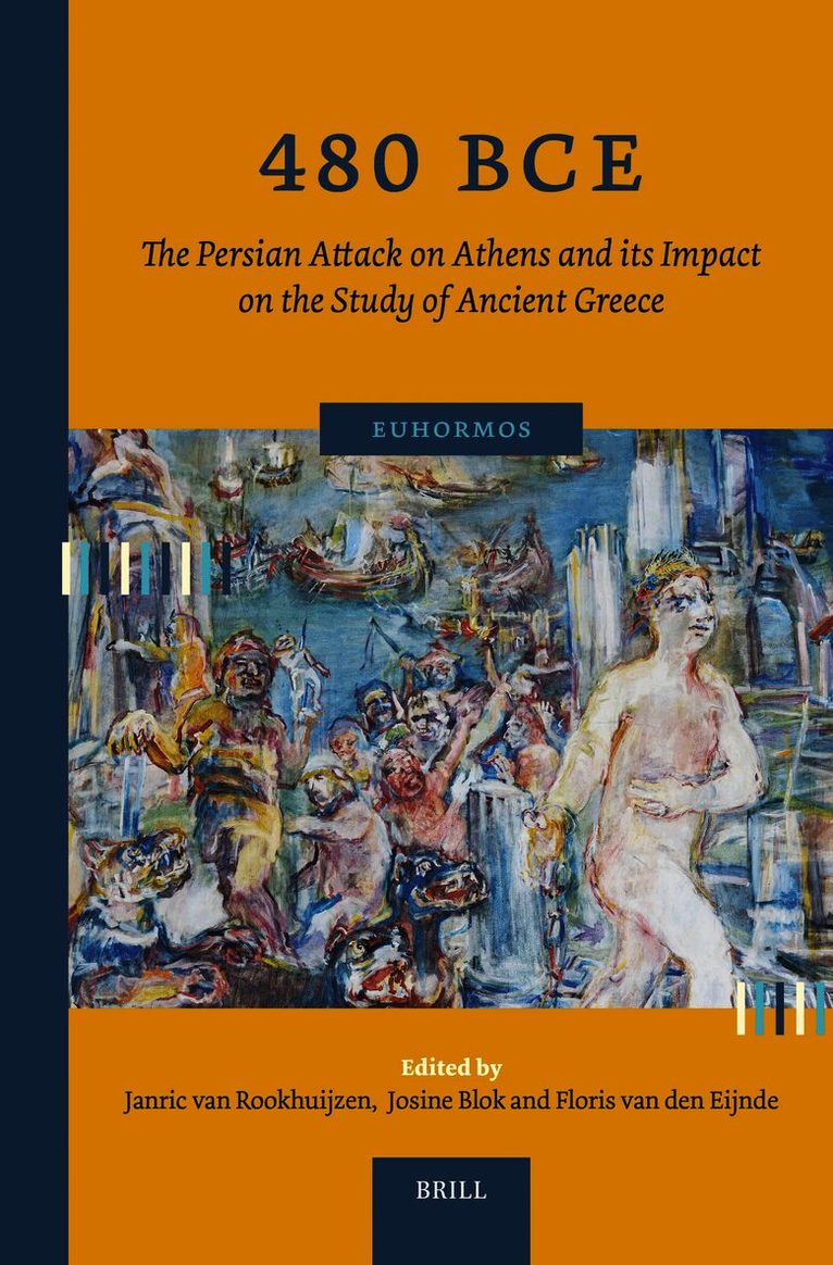 480 BCE. The Persian Attack on Athens and its Impact on the Study of Ancient Greece