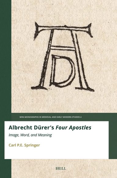 Carl P.E. Springer - Albrecht Dürer's Four Apostles, Häftad