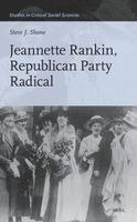 Steve J. Shone, Steve J Shone - Jeannette Rankin, Republican Party Radical, Inbunden