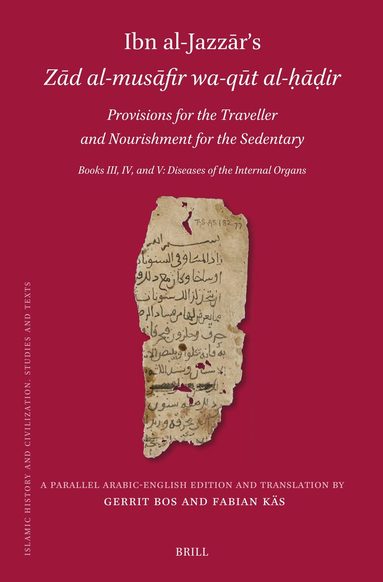 Ibn al-Jazzār’s Zād al-musāfir wa-qūt al-ḥāḍir. Provisions for the Traveller and Nourishment for the Sedentary, Inbunden