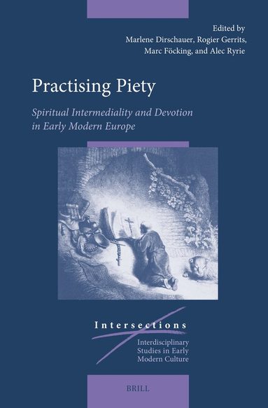 Marlene Dirschauer, Rogier Gerrits, Marc Föcking, Alec Ryrie - Practising Piety, Inbunden