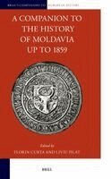 Florin Curta, Liviu Pilat - Companion to the History of Moldavia up to 1859, Inbunden