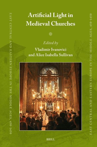 Vladimir Ivanovici, Alice Isabella Sullivan - Artificial Light in Medieval Churches, Inbunden