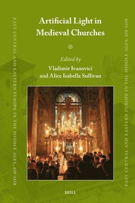 Vladimir Ivanovici, Alice Isabella Sullivan - Artificial Light in Medieval Churches, Inbunden