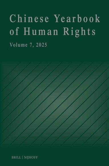 Wei Zhang, Huawen Liu, Hua Lin - Chinese Yearbook of Human Rights, Volume 7 (2025), Inbunden