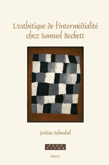 Jordan Scheubel - L'esthétique de l'intermédialité chez Samuel Beckett, Inbunden
