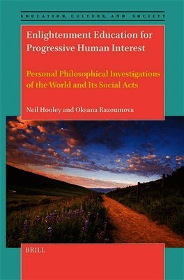 Neil Hooley, Oksana Razoumova - Enlightenment Education for Progressive Human Interest, Inbunden