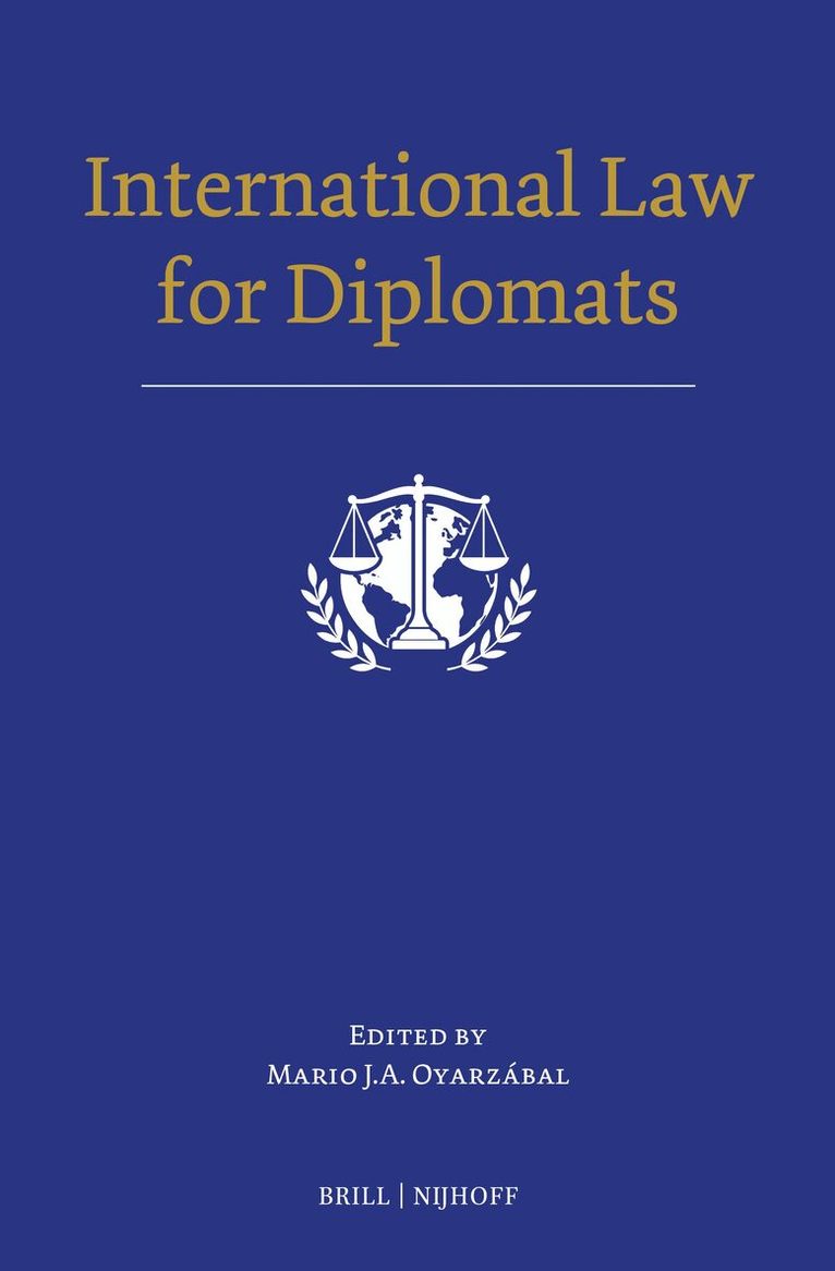 Mario J.A. Oyarzabal - International Law for Diplomats, Inbunden