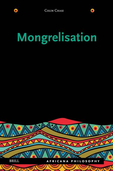 Colin Chasi - Mongrelisation, Inbunden