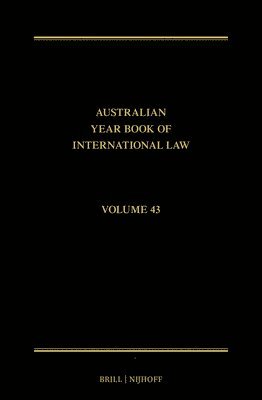 The Australian Year Book of International Law: Volume 43 (2025)