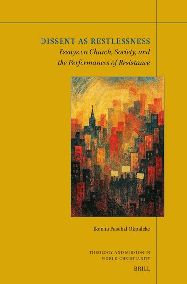 Ikenna Paschal Okpaleke - Dissent as Restlessness, Häftad