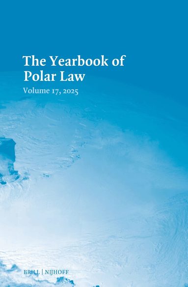 Yearbook of Polar Law Volume 17, 2025, Inbunden