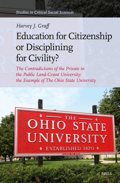 Harvey J. Graff - Education for Citizenship or Disciplining for Civility?, Inbunden