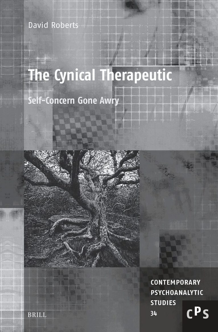 David Roberts - Cynical Therapeutic: Self-Concern Gone Awry, Inbunden