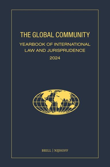Giuliana Ziccardi Capaldo - Global Community Yearbook of International Law and Jurisprudence 2024, Inbunden