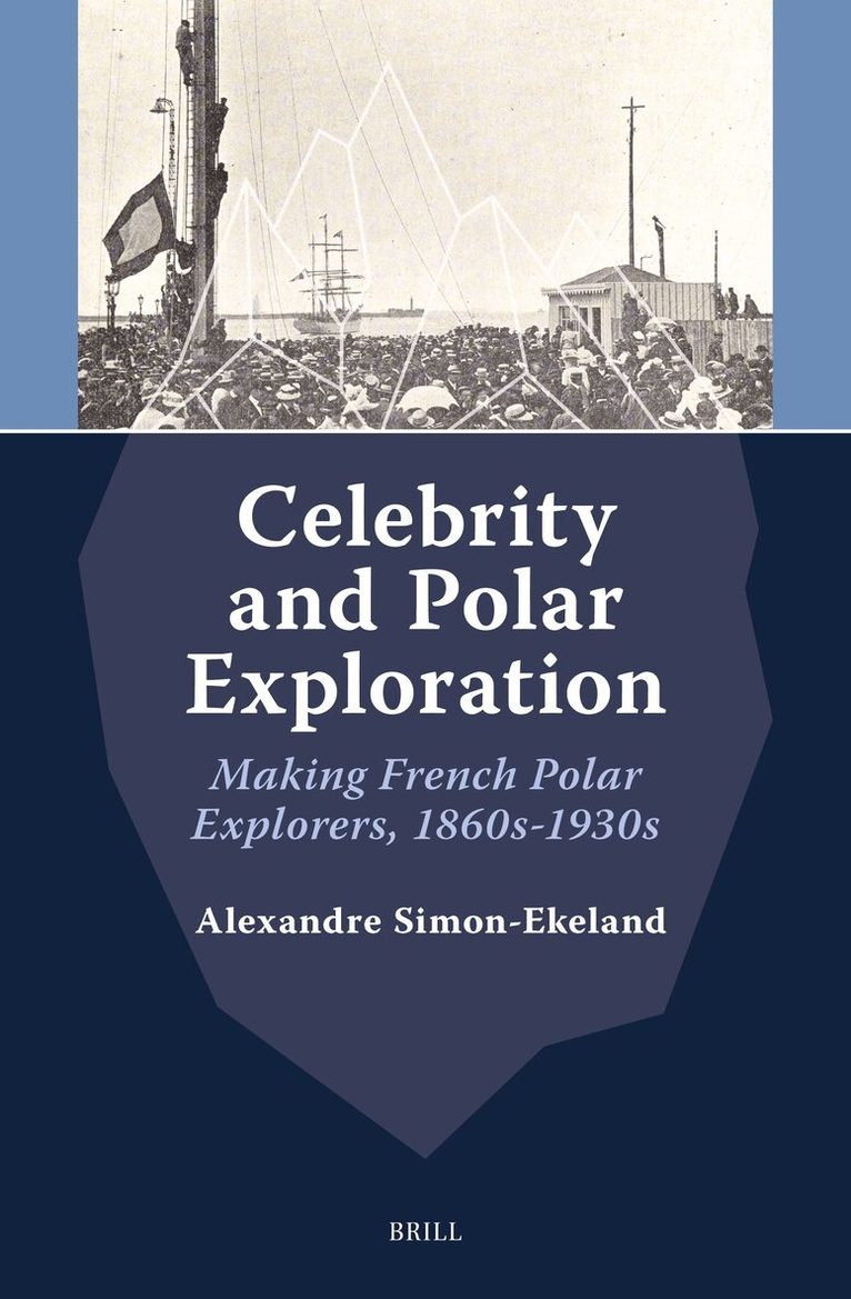 Alexandre Simon-Ekeland - Celebrity and Polar Exploration, Inbunden