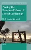 Kelly Louise Norwood - Parsing the Emotional Waves of School Leadership, Inbunden. Tillgänglighet: Lägg i varukorg
