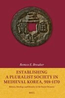 Remco Breuker - Establishing a Pluralist Society in Medieval Korea, 918-1170, Häftad