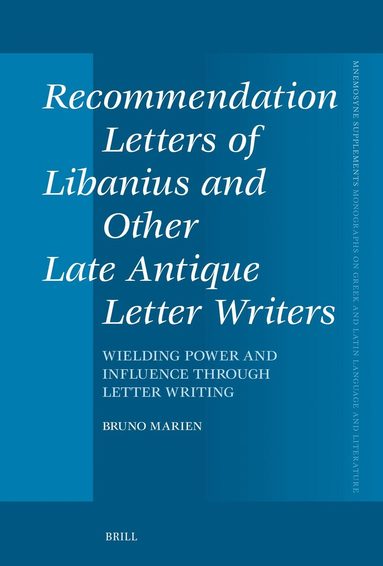 Bruno Marien - Recommendation Letters of Libanius and Other Late Antique Letter Writers, Inbunden