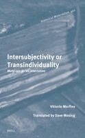 Vittorio Morfino - Intersubjectivity or Transindividuality: Materials for an Alternative, Inbunden