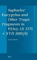 Giulio Iovine - Sophocles' Eurypylus and Other Tragic Fragments in P.Oxy. IX 1175 + XVII 2081(b), Inbunden