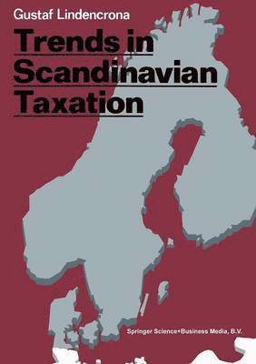 Trends in Scandinavian Taxation 1