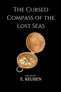 bokomslag The Cursed Compass of the Lost Seas