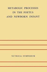 bokomslag Metabolic Processes in the Foetus and Newborn Infant