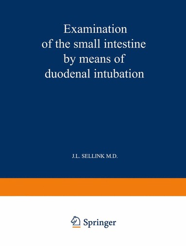 bokomslag Examination of the Small Intestine by Means of Duodenal Intubation