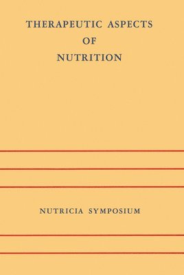 bokomslag Therapeutic Aspects of Nutrition: Groningen 9-11 May 1973