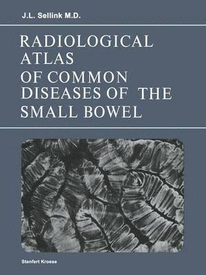 Radiological Atlas of Common Diseases of the Small Bowel 1