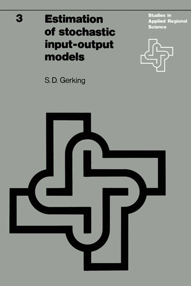 S.D. Gerking - Estimation of stochastic input-output models, Häftad