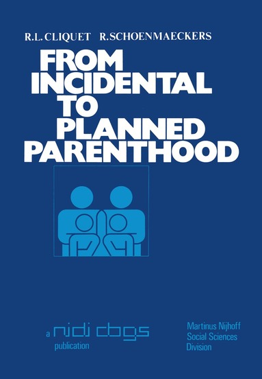 R. Cliquet, R.C. Schoenmaeckers - From incidental to planned parenthood, Häftad