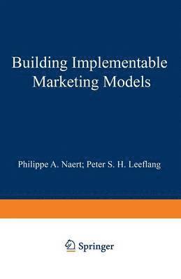 Building Implementable Marketing Models