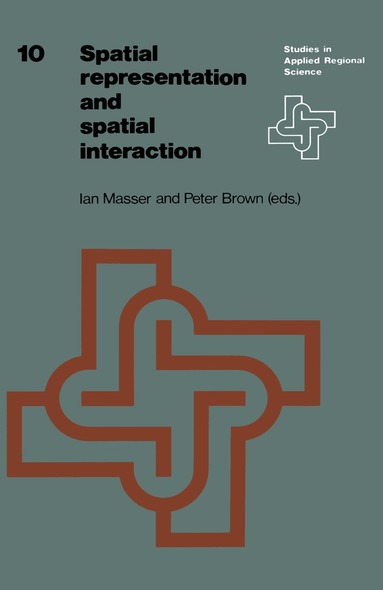 I. Masser, P. Brown - Spatial Representation and Spatial Interaction, Häftad