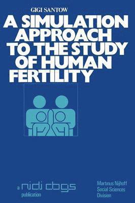 G. Santow, Gigi Santow - simulation approach to the study of human fertility, Häftad